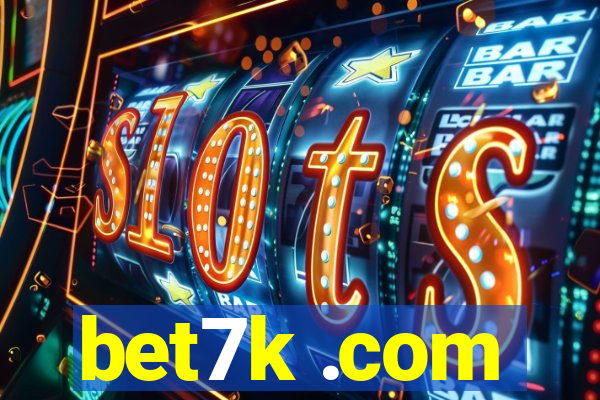 bet7k .com